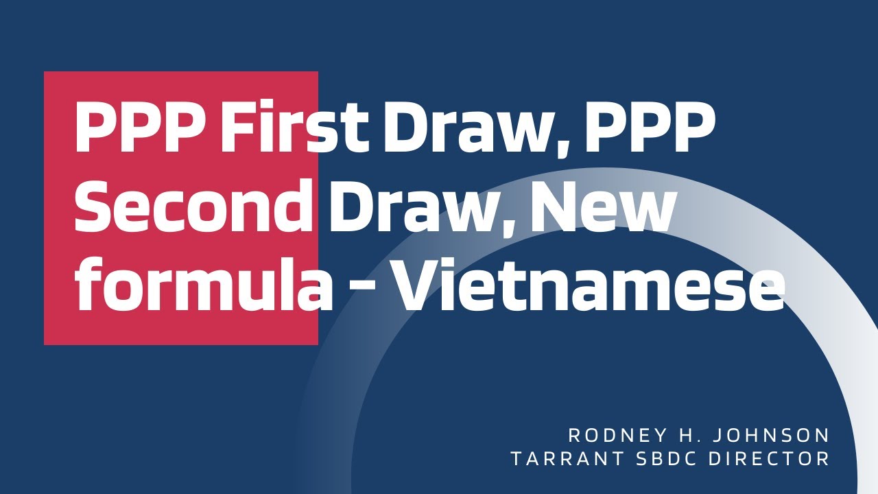 PPP First Draw, PPP Second Draw, New formula - Vietnamese