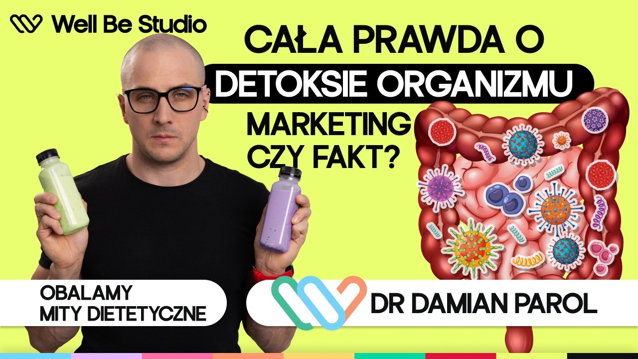 Detoks organizmu? 🤔 Czy to naprawdę działa? dr Damian Parol Fakty i Mity 🔎