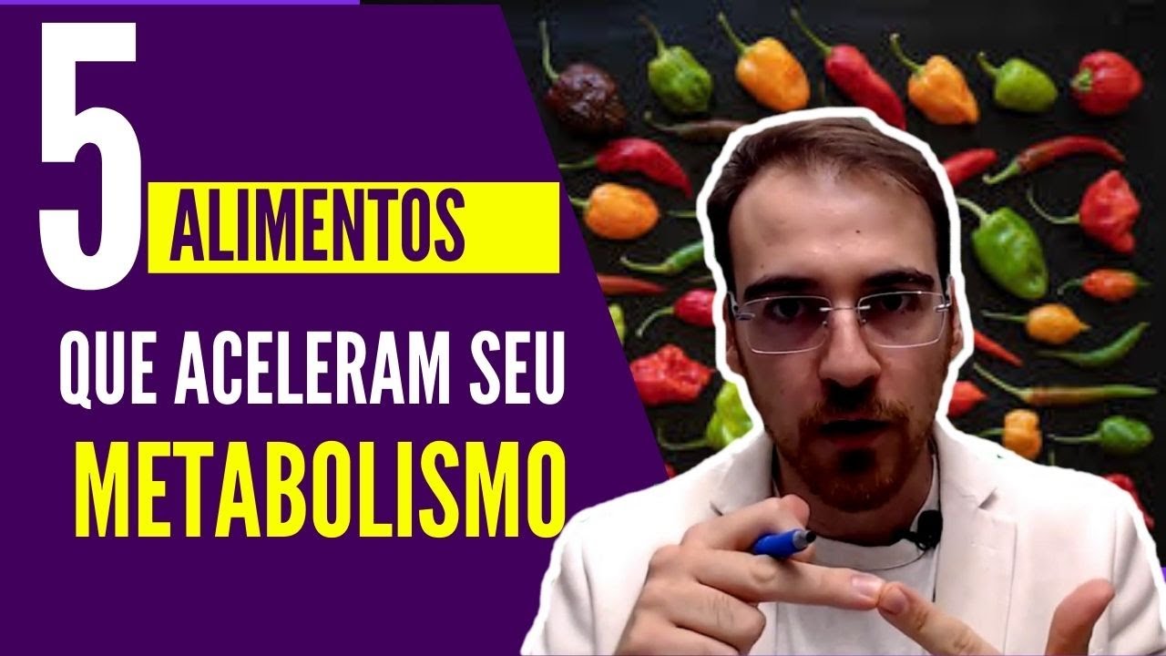 5 alimentos que aceleram seu metabolismo