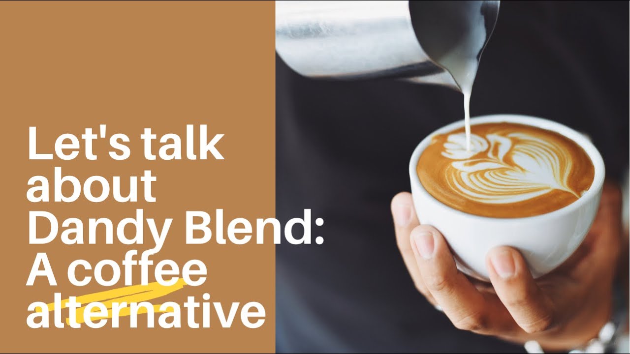 Dandy Blend | A Coffee Alternative