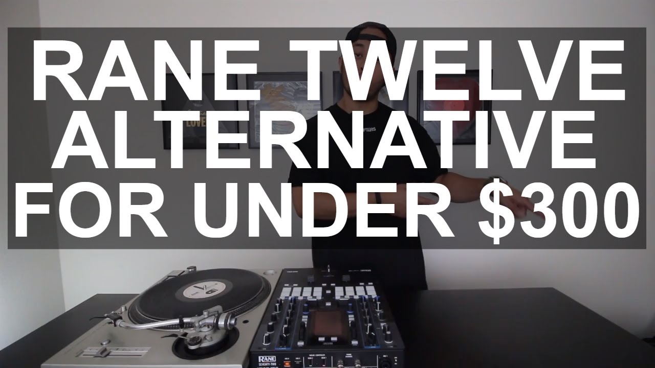 Serato DJ - Cheap Alternative To The Rane Twelve?