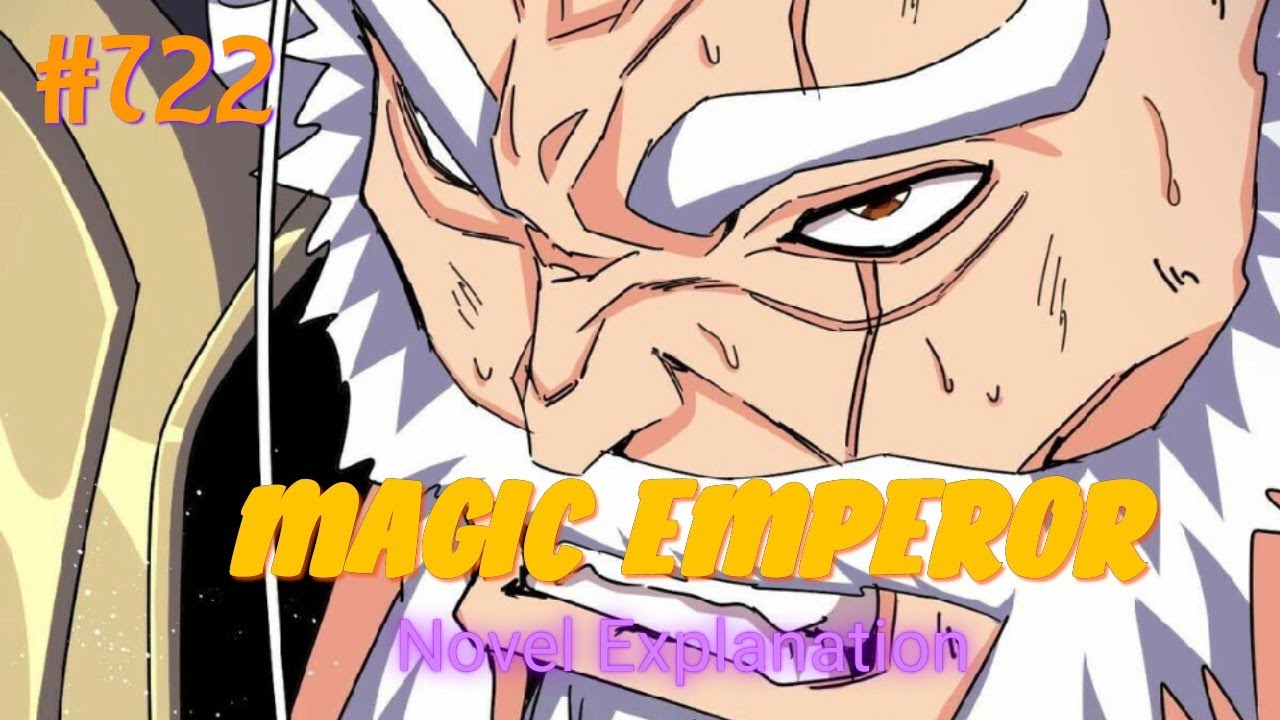 Magic Emperor 722 (Novel-Based explanation) | Demon emperor