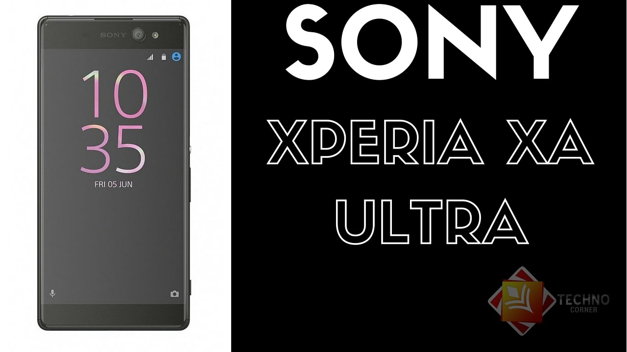Sony Xperia XA Ultra - Gadget Corner Review