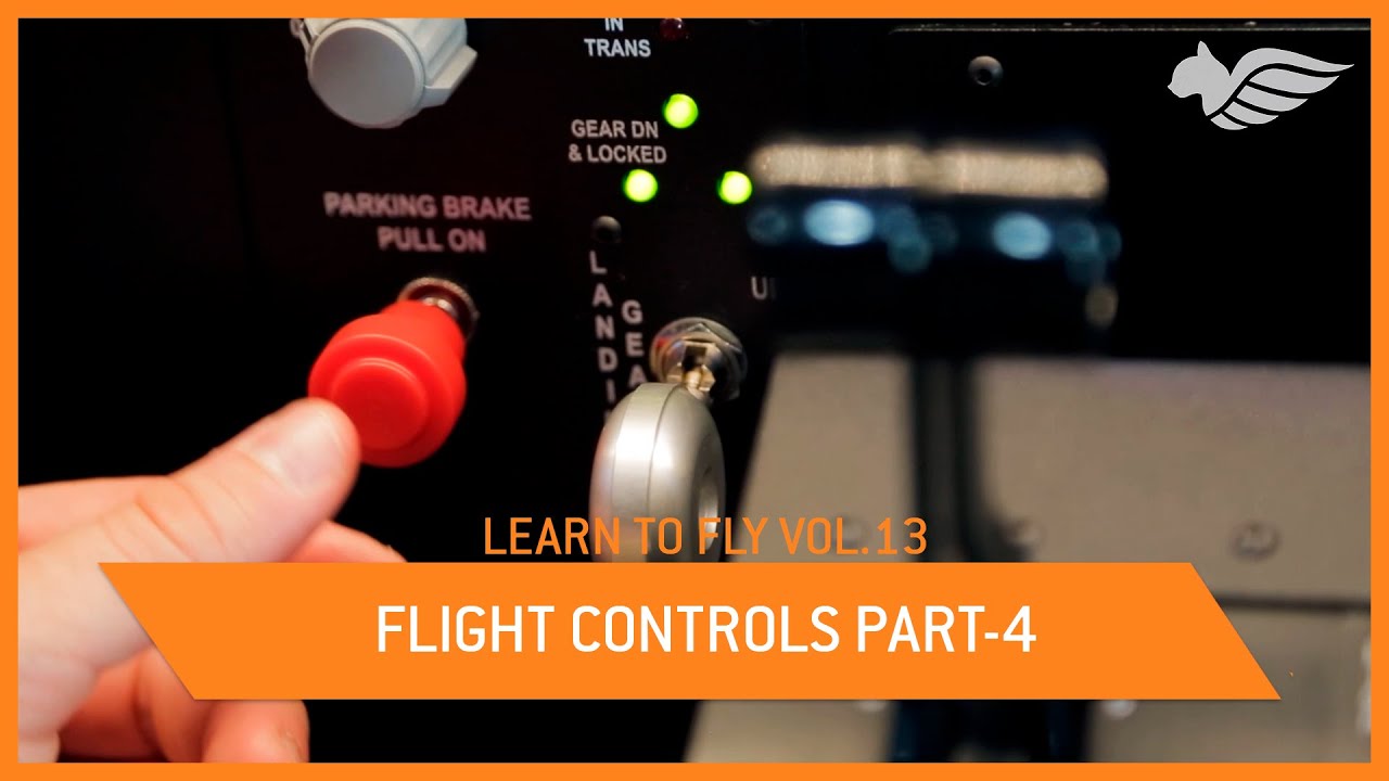 LEARN TO FLY 13 -  Flight Controls Part 4