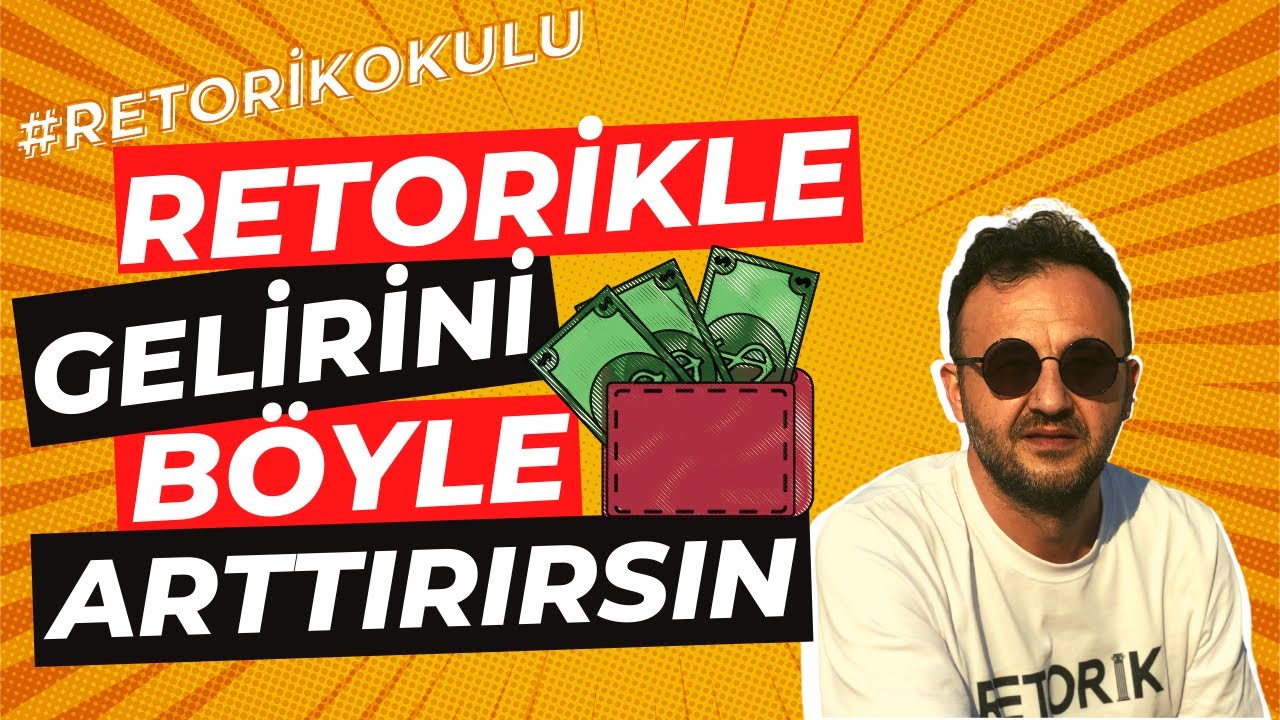 Retorikle Gelirini Böyle Arttırırsın