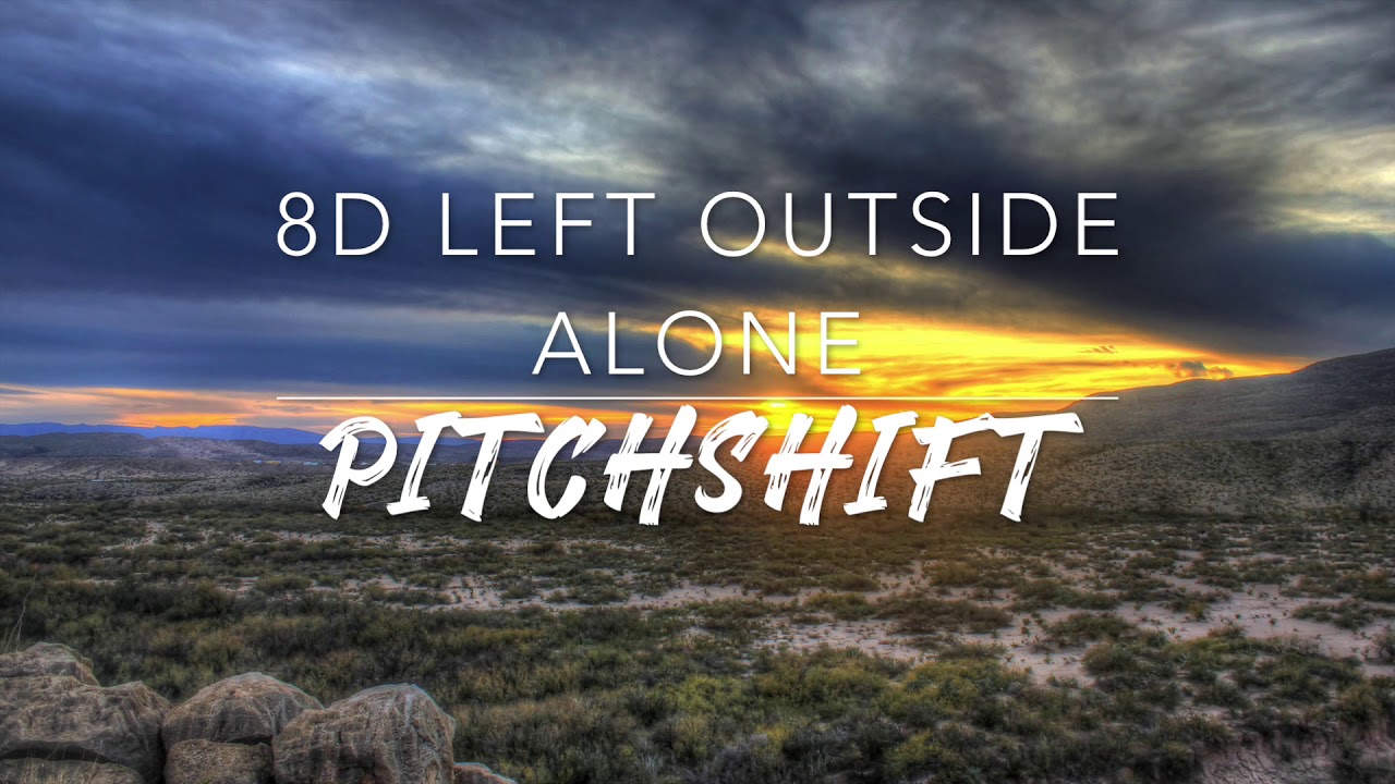 8D Left Outside Alone — Anastacia | PitchShift