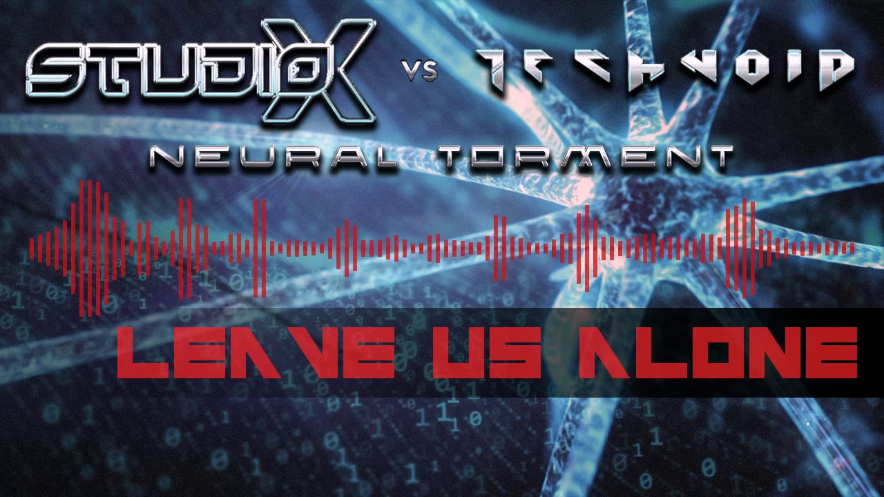 Studio-X vs Technoid - Leave Us Alone
