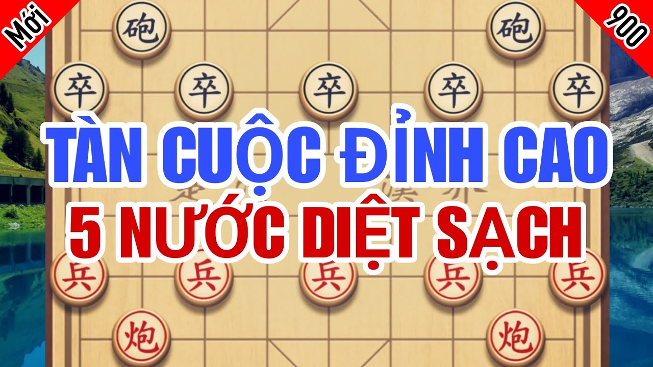 Tàn Cuộc Đỉnh Cao Gài Thế Tấn Công Liên Hoàn 5 Nước Diệt Sạch Xe Pháo Mã