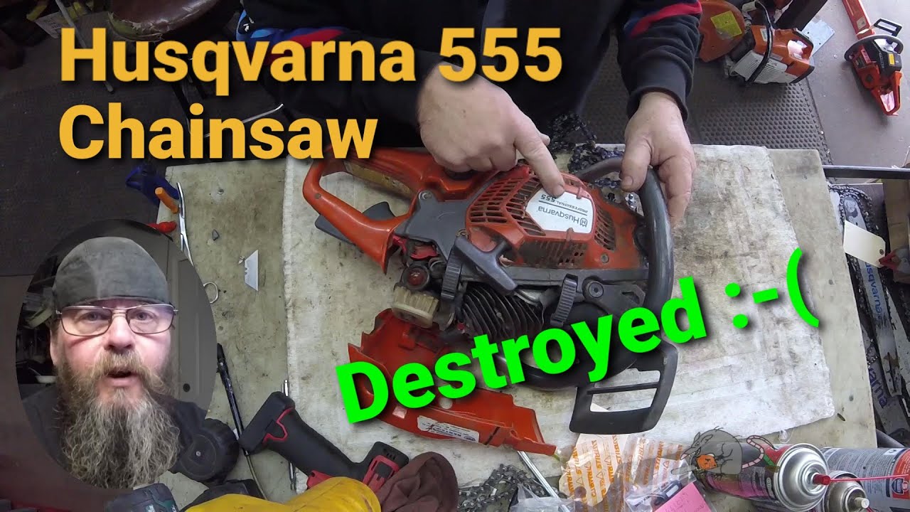Husqvarna 555 Chainsaw Destroyed