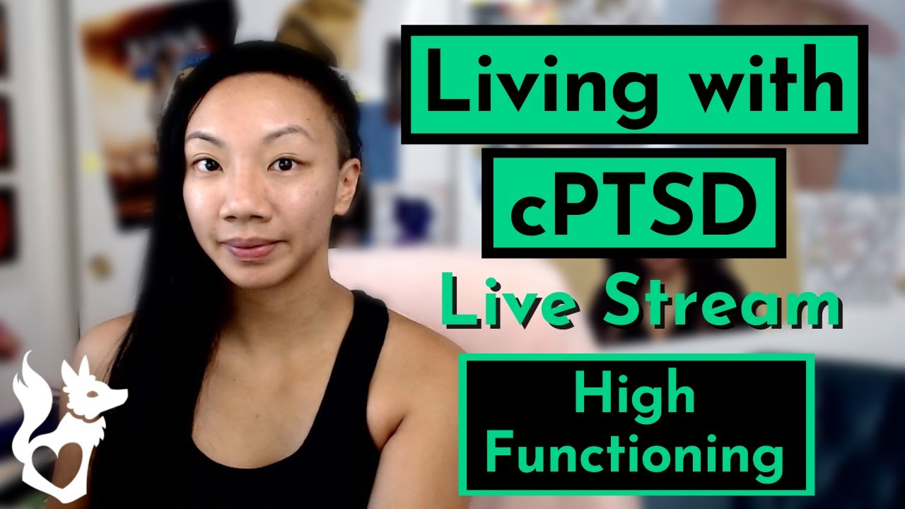 Living with cPTSD: High Functioning