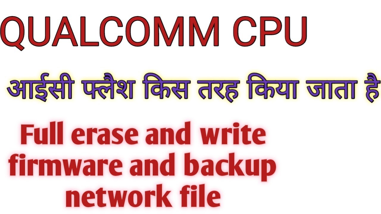 Full erase and write firmware and backup network file for repair IMEI | Learning part 3 | Dead boot