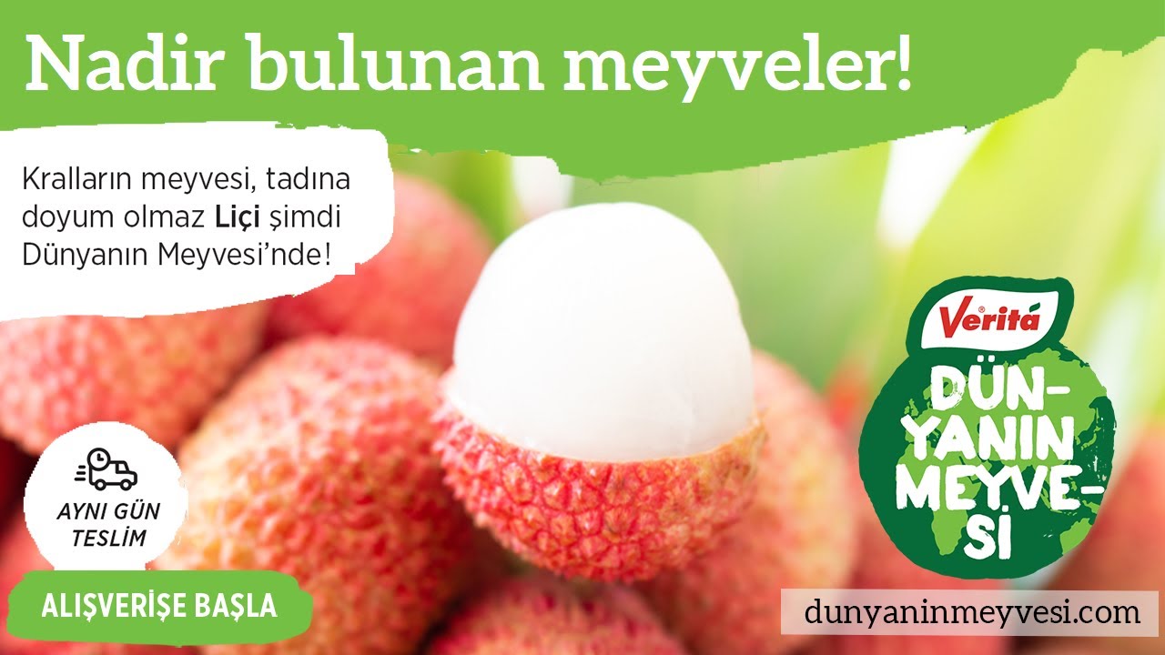 D&uuml;nyanın Meyvesi'nden Nadir Bulunan Meyveler: Li&ccedil;i
