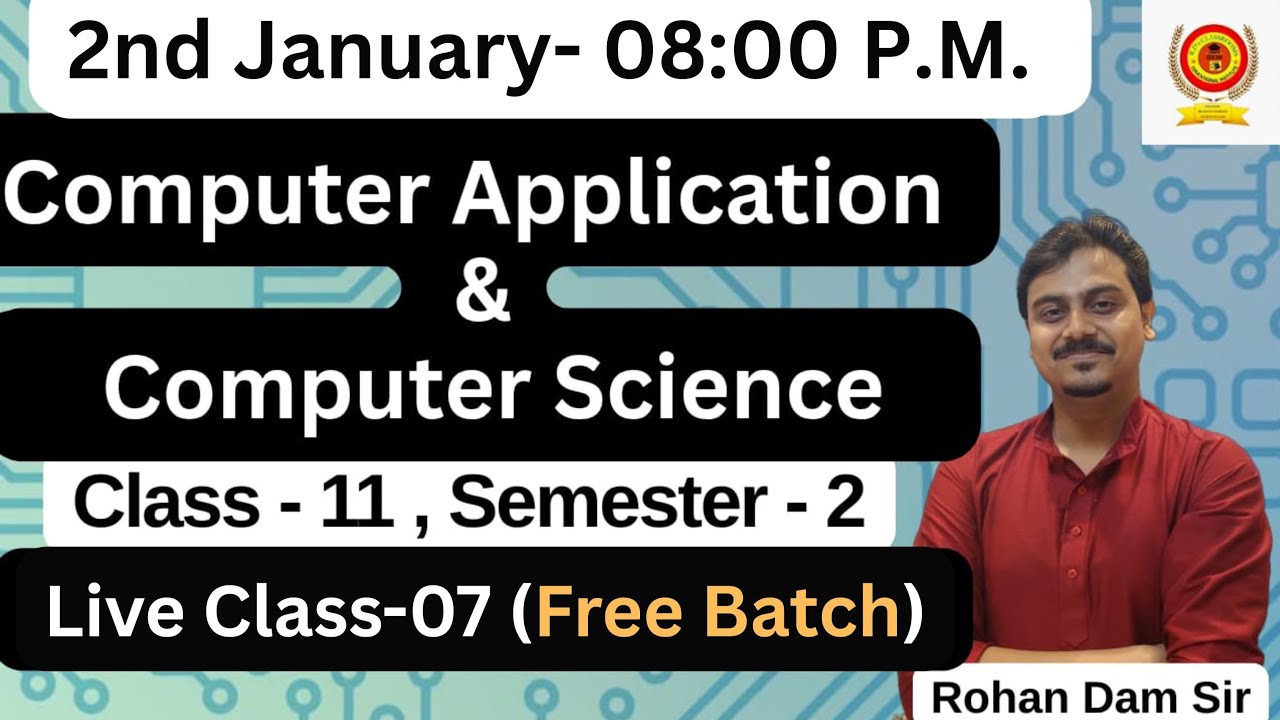 Live Class-07 | Computer Application | Computer Science | Rohan Dam | What's App-8910510857 | WBCHSE