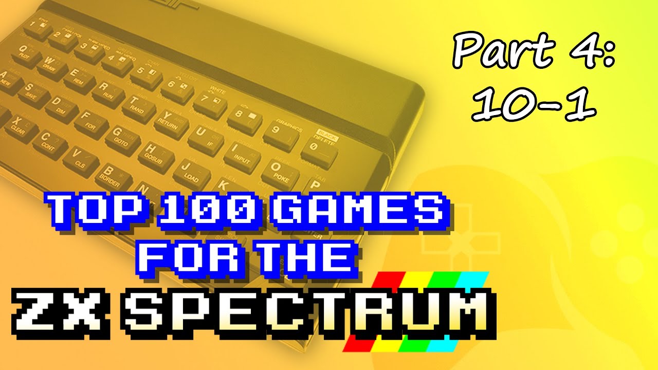 My Top 100 Games for the ZX Spectrum | Part 4: 10-1 #Spectrum
