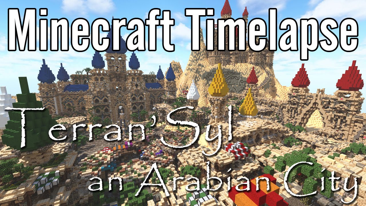 Minecraft Timelapse - Terran'Syl, Jewel of the Sands