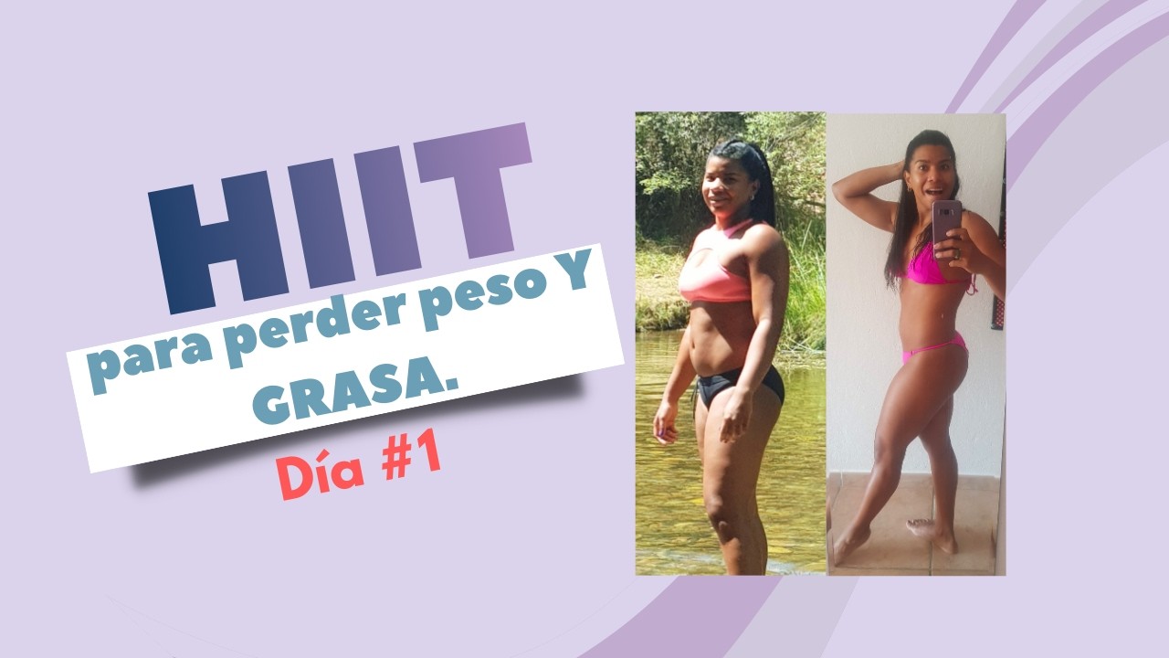HIIT entrenamiento para perder grasa y peso, cuidando tus músculos.día 1 #cuerpofitnes