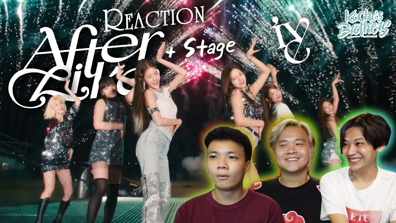 IVE 아이브 'After LIKE' MV+ Stage REACTION เต็มสิบไม่หัก! | KachasBrothers