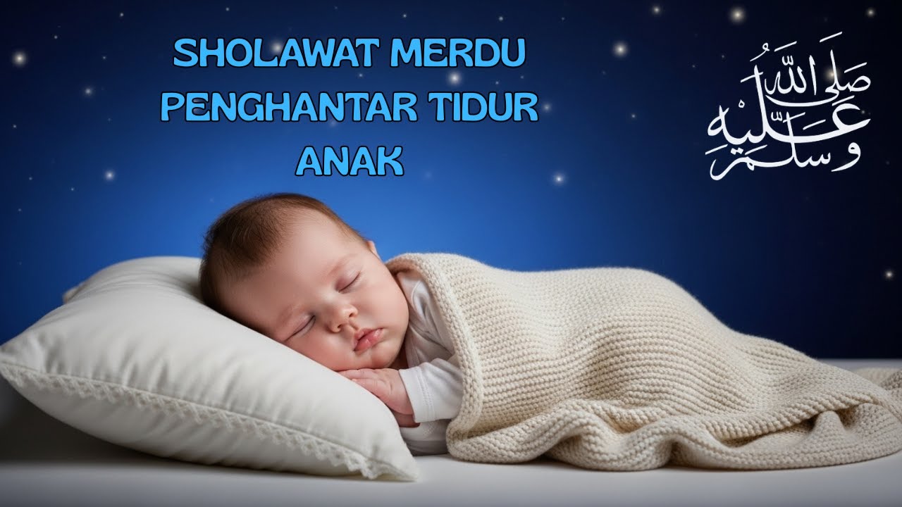 Sholawat Merdu Penidur Bayi yang Lembut di Bulan Syaban | Lagu anak islami 🎶
