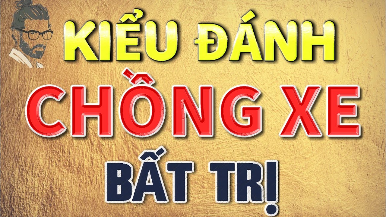 CỜ TƯỚNG / CỜ GIANG HỒ CHƠI CHIÊU CHỒNG XE MỚI LẠ HAY THẬT SỰ