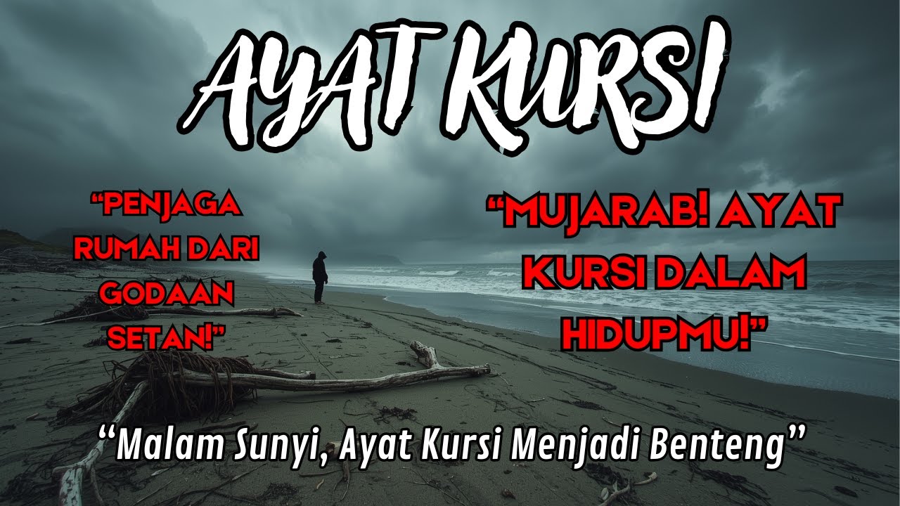 “Ayat Kursi, Cahaya di Tengah Rasa Takut”