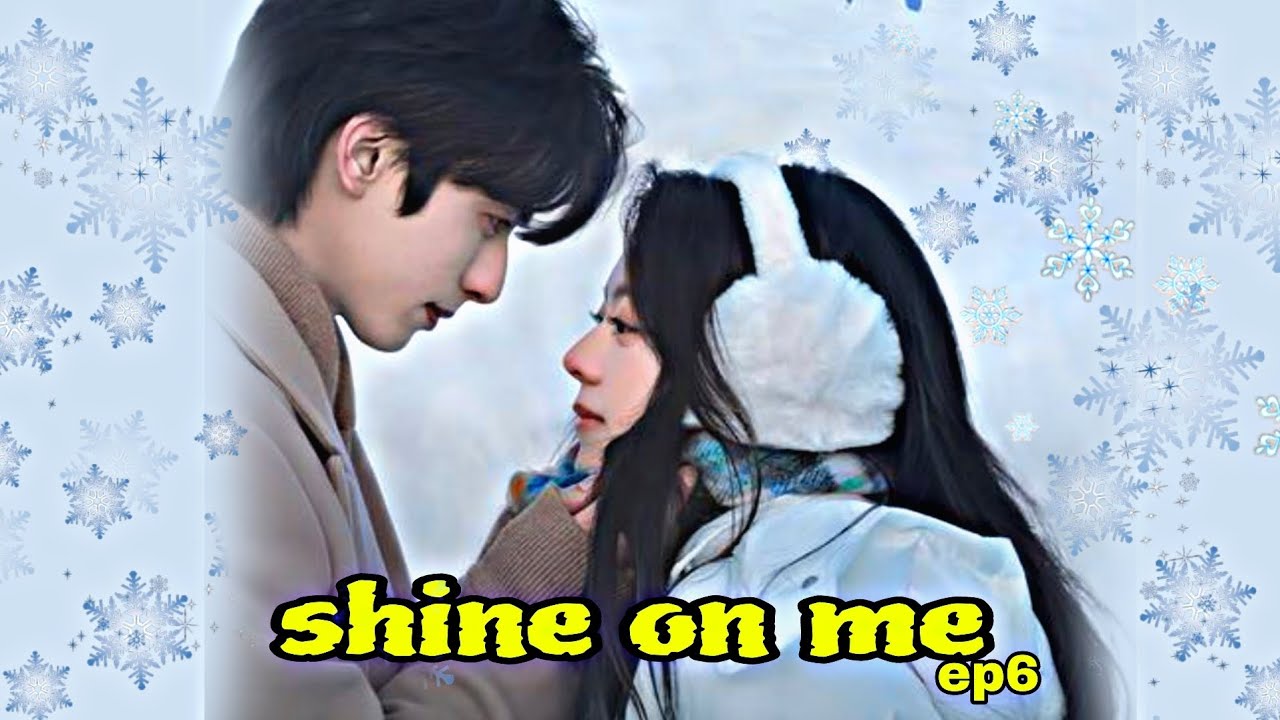 𝗦𝗵𝗶𝗻𝗲 𝗼𝗻 𝗺𝗲 ✨ 𝗲𝗽6/ 𝗰𝗱𝗿𝗮𝗺𝗮 / 𝗺𝗮𝗹𝗮𝘆𝗮𝗹𝗮𝘁𝗵𝗶𝗹