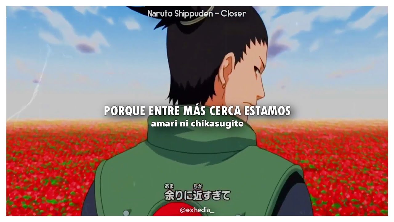 『AMV』 Naruto Shippuden OP.4 |「Closer」&mdash; Joe Inoue 【Sub. Espa&ntilde;ol + Romaji】