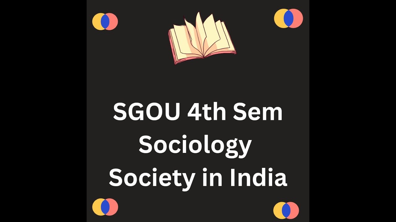 SGOU 4th sem Sociology, Society in India, block 1,unit 1