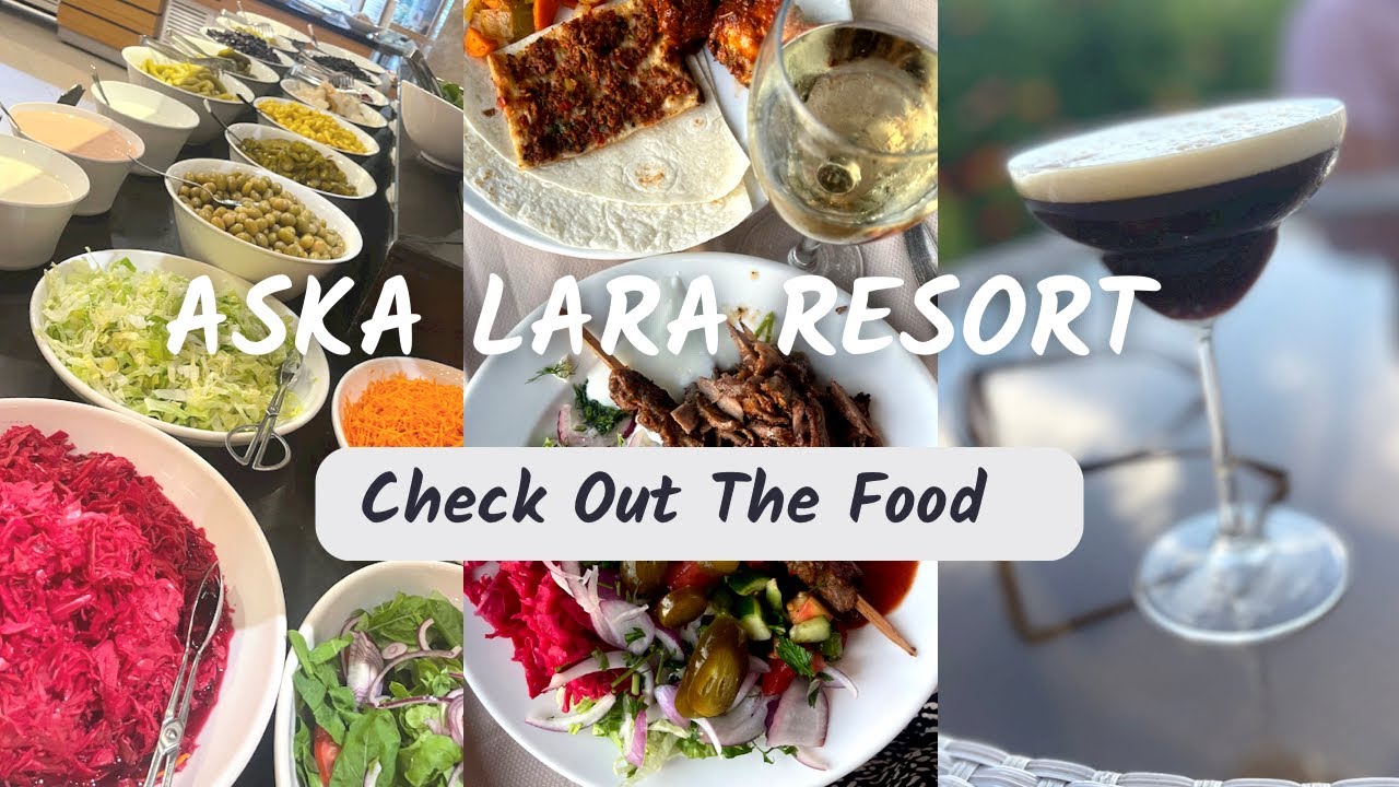 Aska Lara Resort 🇹🇷| Check out the FOOD 🍽️ #askalararesort #foodataskalara
