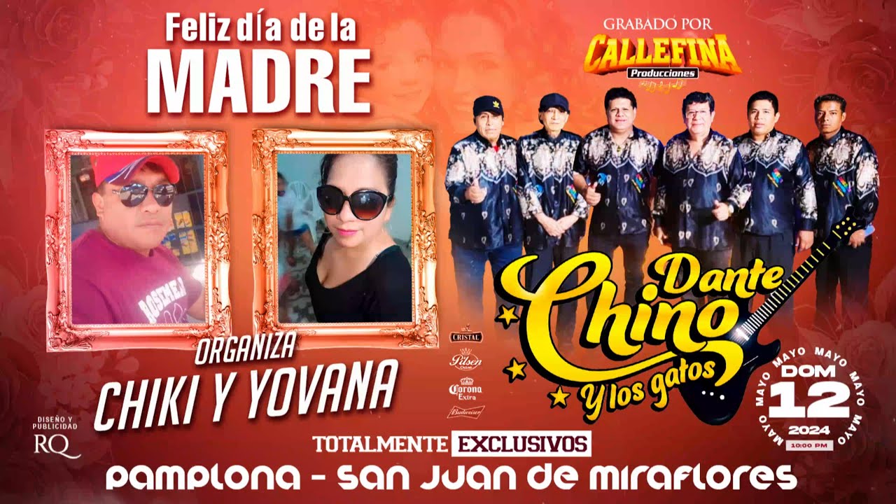 MIX UN NUEVO AMANECER - CHINO DANTE Y LOS GATOS - FELIZ DIA DE LA MADRE - ORGANIZA CHIKI Y YOVANA