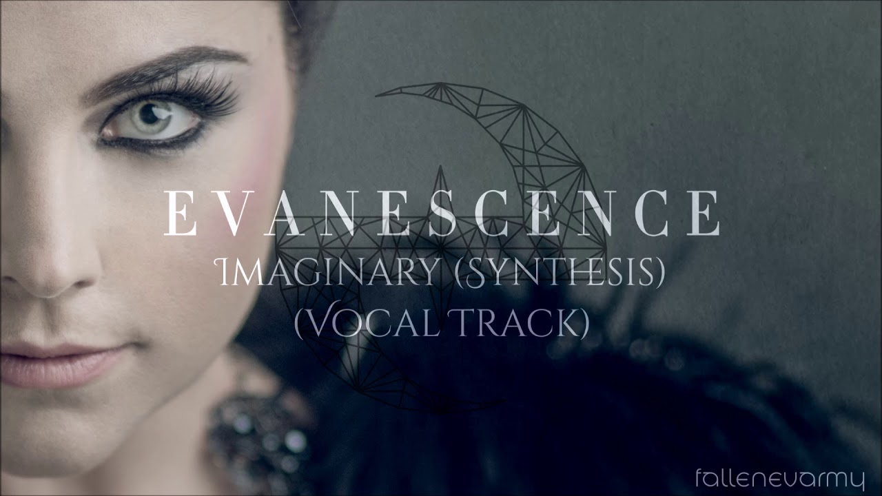 Evanescence - Imaginary (Synthesis) [Official Vocal Track]