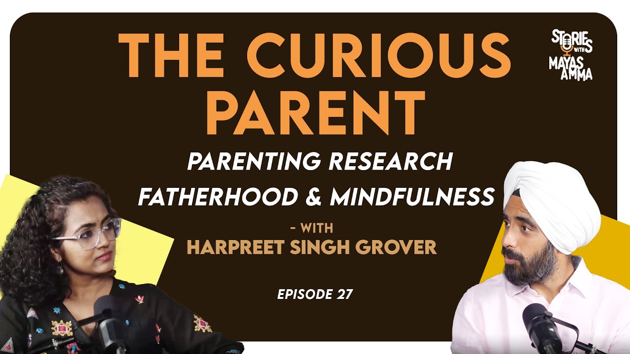 THE CURIOUS PARENT - parenting research, fatherhood & mindfulness -Harpreet Singh Grover, Influencer