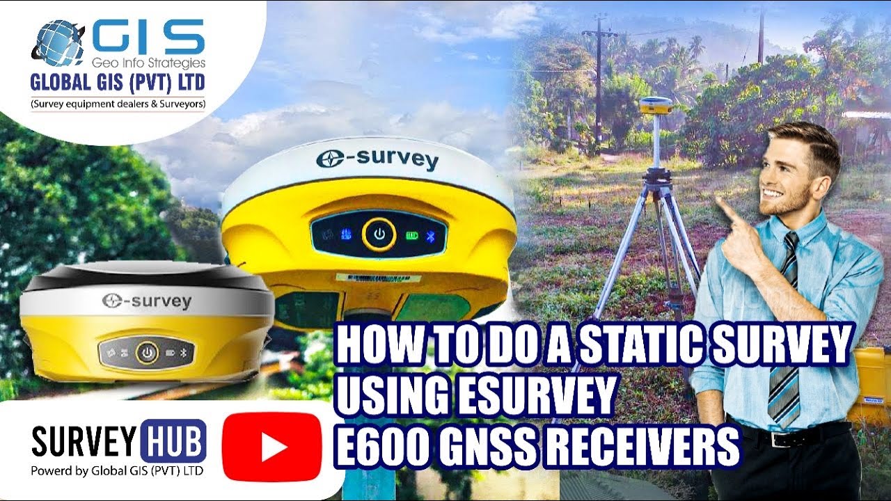How to do a Static Survey using esurvey E600 GNSS Receivers