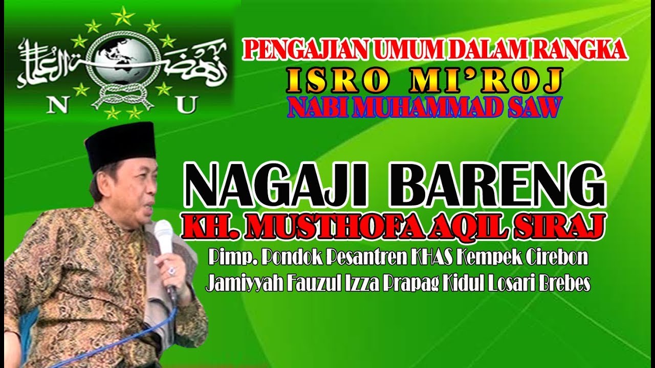 NGAJI BARENG KH. MUSTHOFA AQIEL SIRAJ PENGASUH PON PES KEMPEK CIREBON