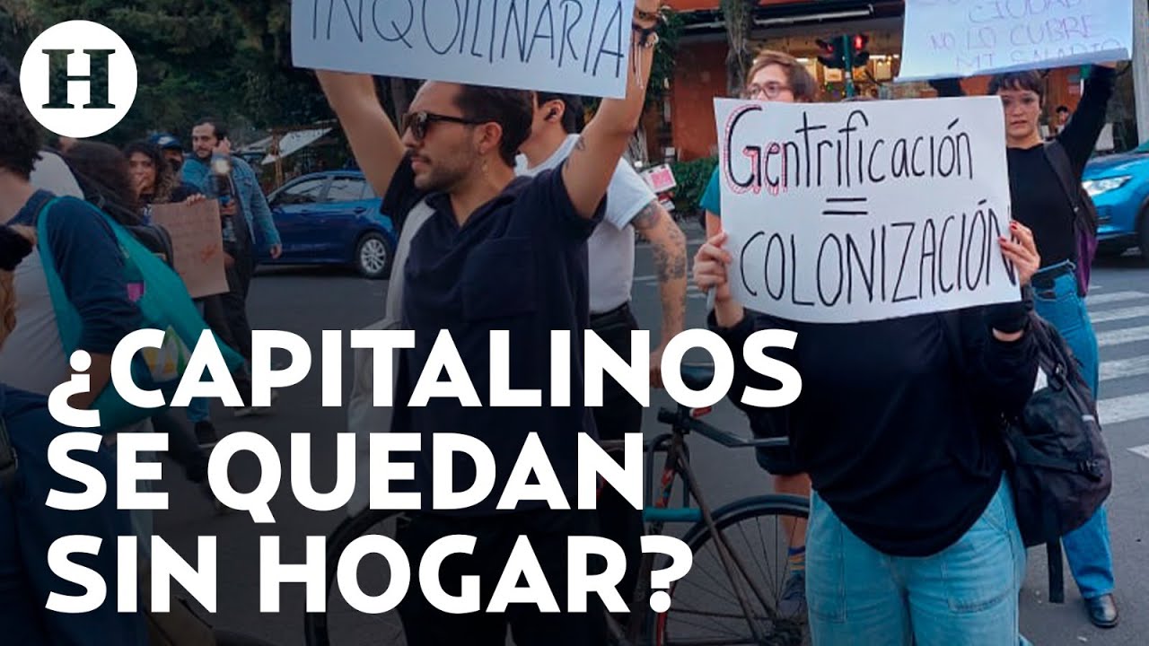 Gentrificación desplaza a capitalinos; colonias como Roma, Condesa y San Rafael la más afectadas
