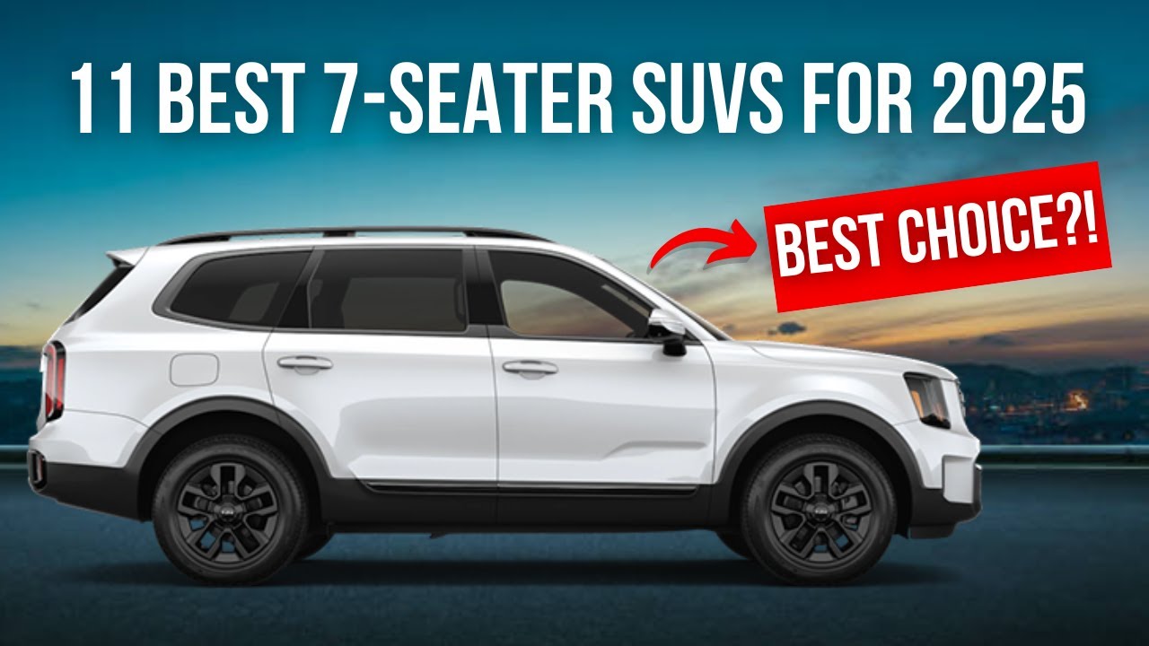 11 Best 7-Seater SUVs for 2025 | Ultimate Family SUV Guide