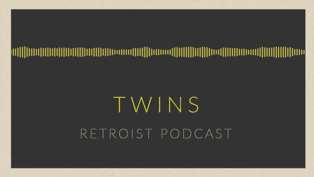 Retroist Podcast Episode 301 (Twins)