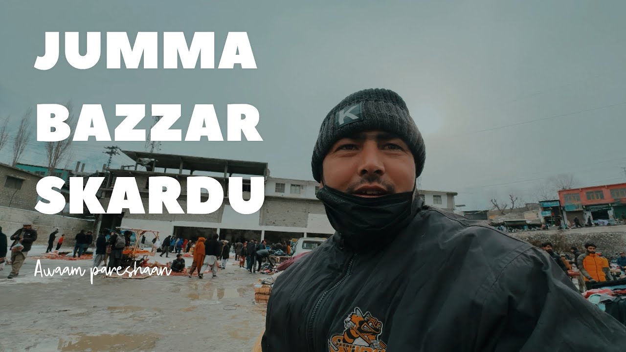 Jumma Bazzar in Skardu(sardı ki waja se awaam pareshan