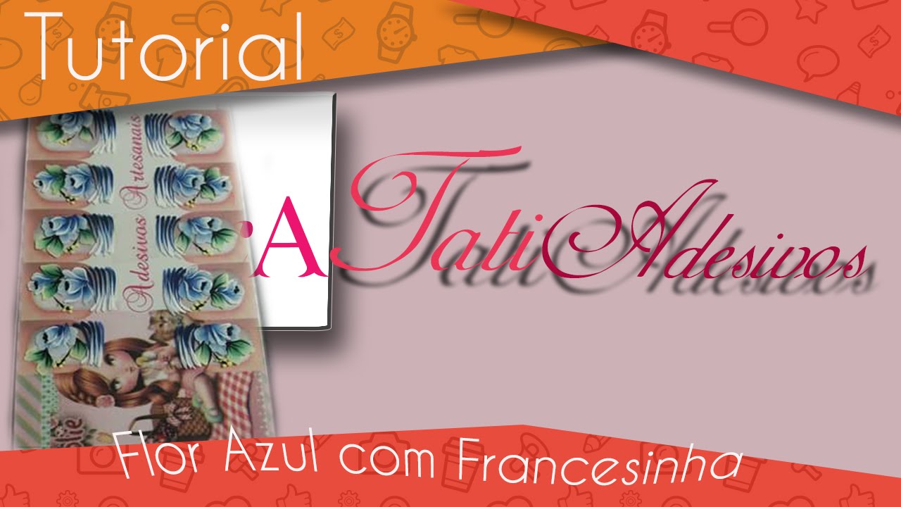 Tutorial - Flor azul com Francesinha - Tati Adesivos