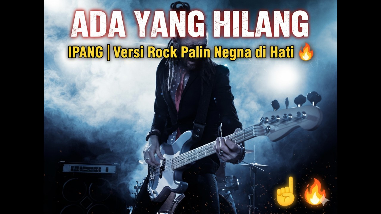 Ada Yang Hilang – Ipang   Versi Rock Paling Ngena di Hati 🤘🔥”