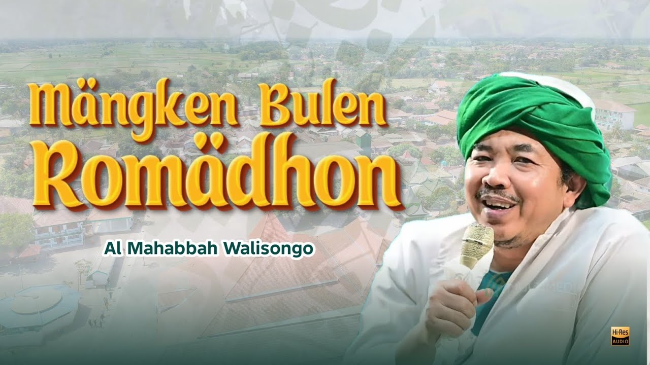 Al Mahabbah Walisongo terbaru 2026 - Mangken Bulen Romadon 