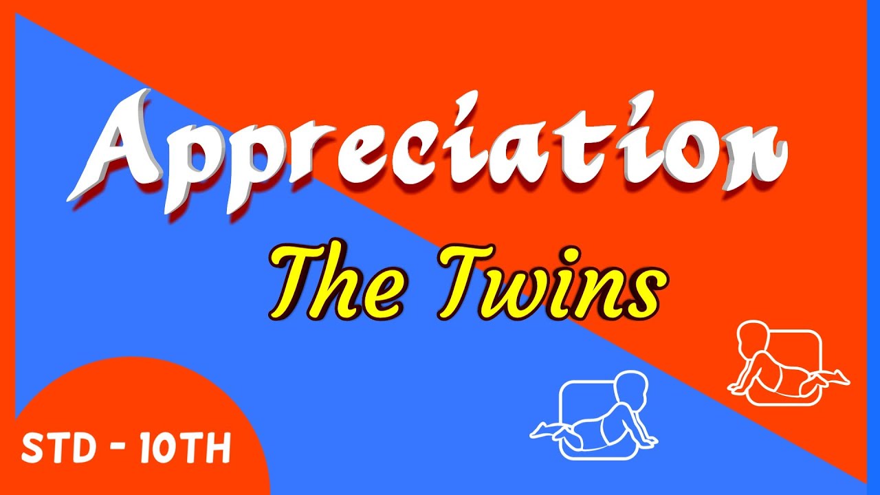 The Twins Poem appreciation :Henry Sambrooke Leigh :10th Standard.