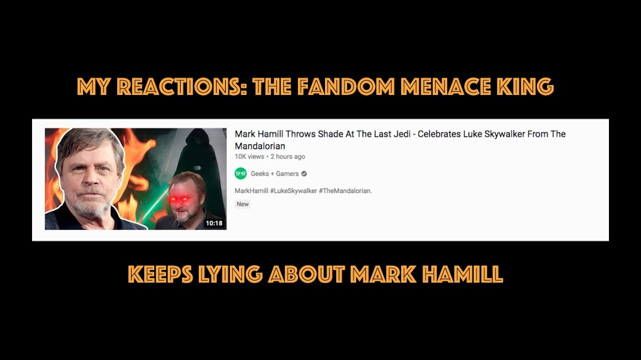 MY REACTIONS: The Fandom Menace King Keeps Lying About Mark Hamill