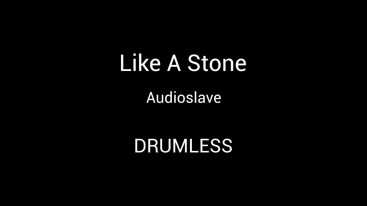 Audioslave - Like A Stone (DRUMLESS CLICK)