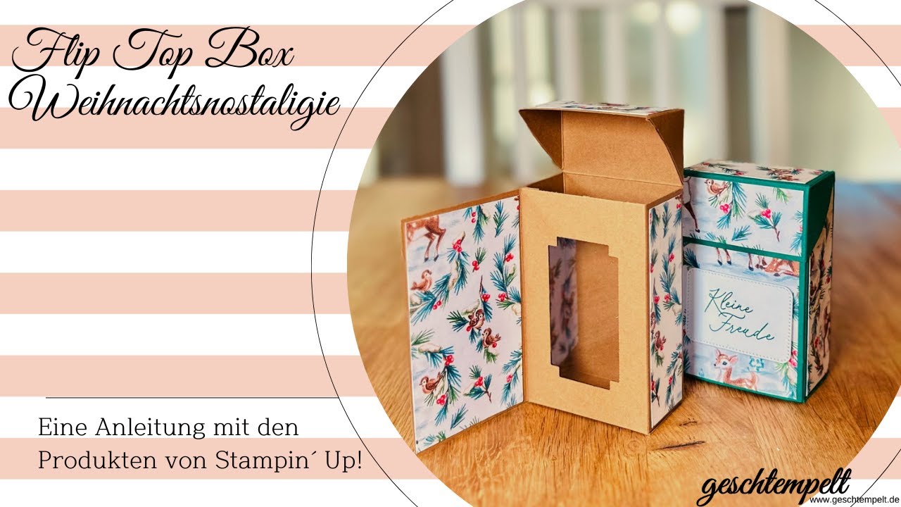 Flip Top Box Weihnachtsnostaligie - eine Anleitung mit den Produkten von Stampin' Up!