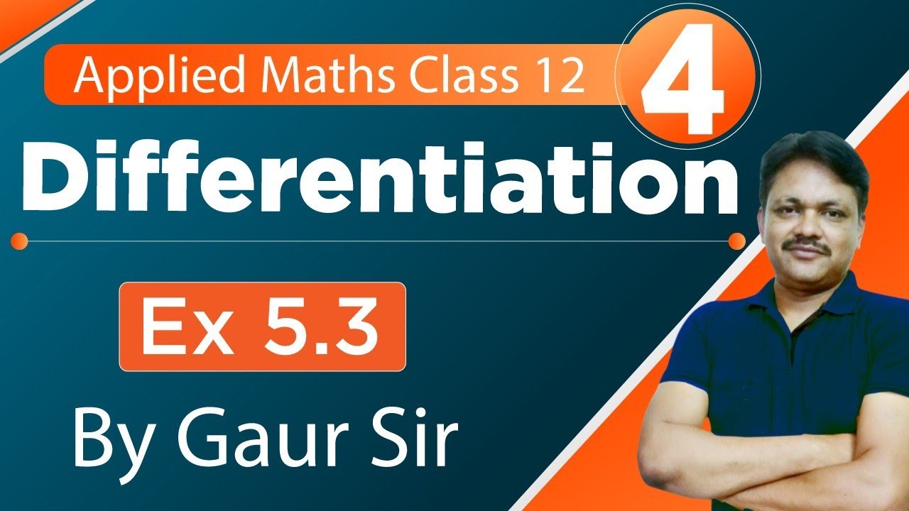 Differentiation Ex 5.3 | Applied maths class 12 | Gaur Classes