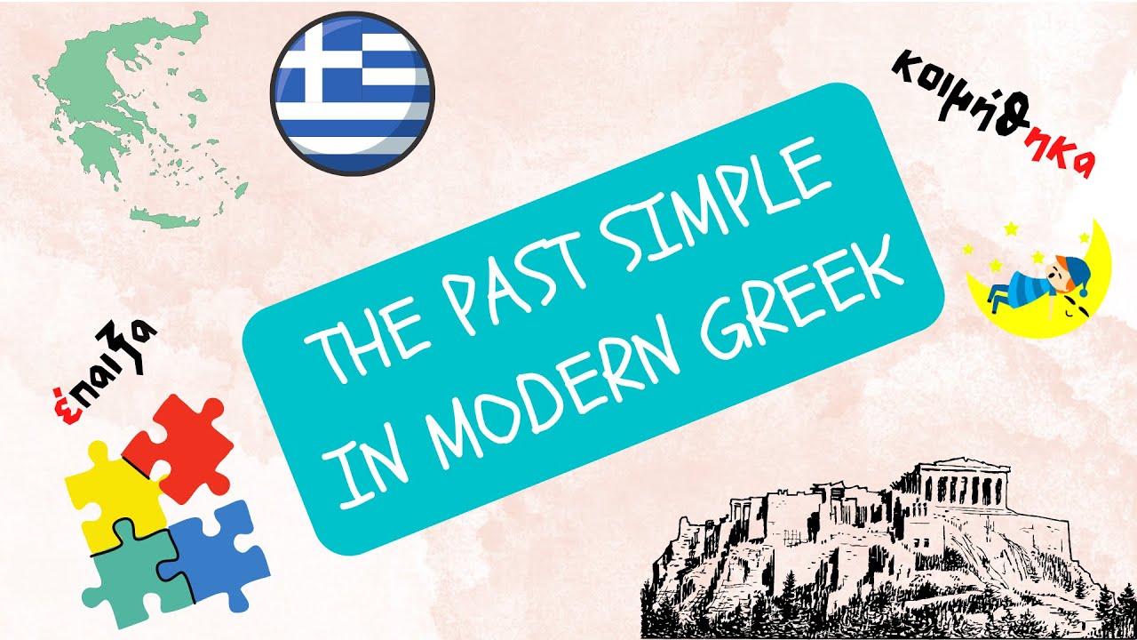 The PAST SIMPLE in modern greek (active + passive verbs)