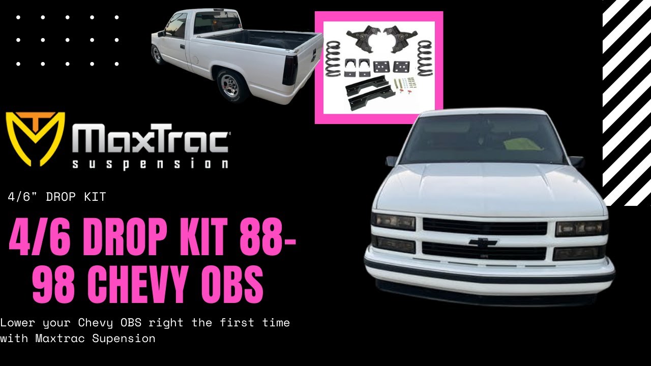 MaxTrac 88-98 Chevy OBS 4/6