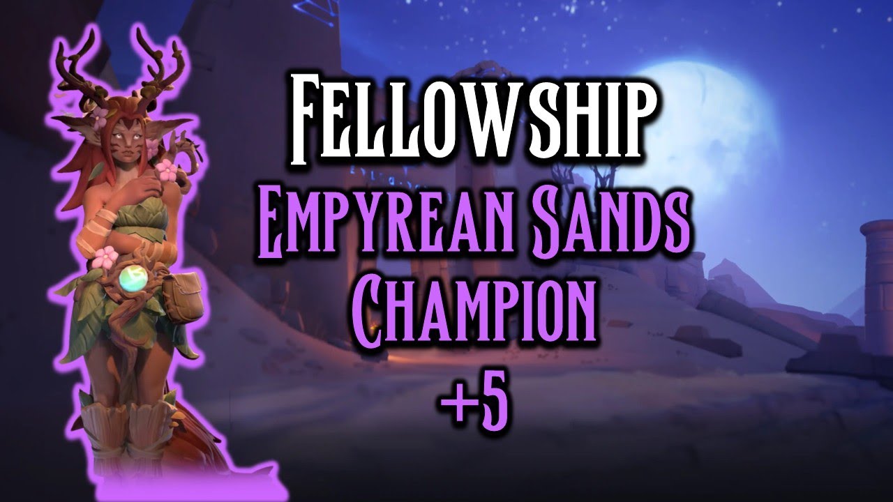 Empyrean Sands: Champion +5 | Fellowship