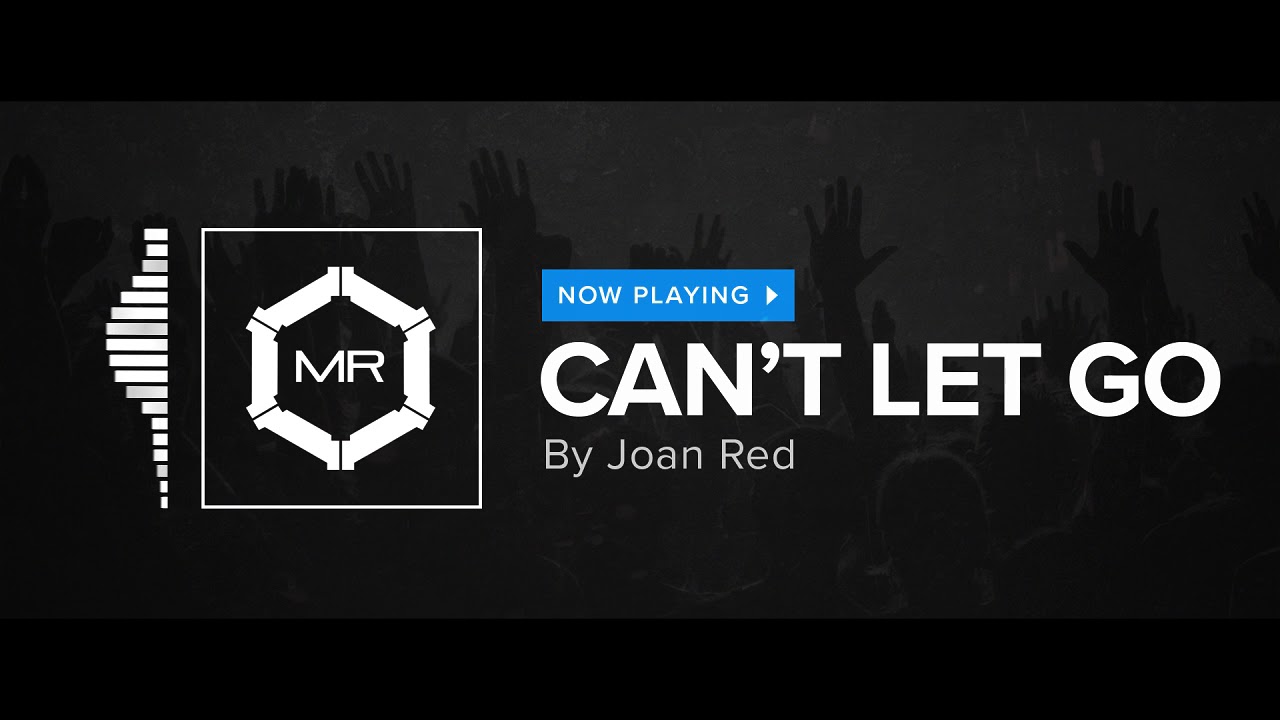 Joan Red - Can't Let Go [HD]