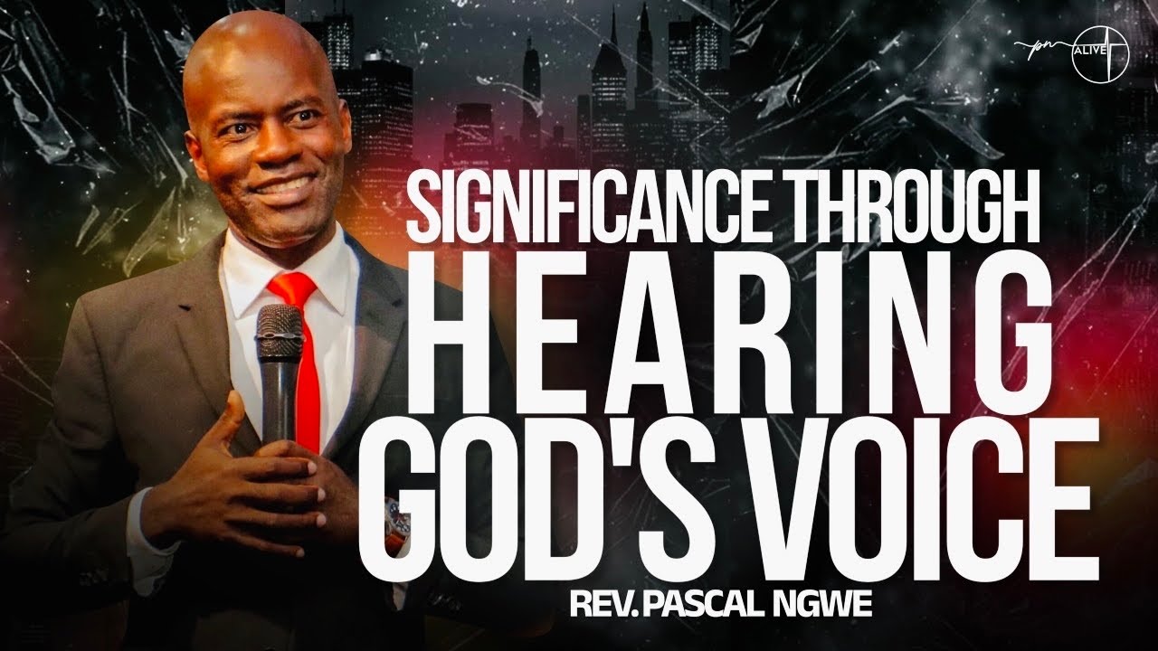 SIGNIFICANCE THROUGH HEARING GOD'S VOICE | REVEREND PASCAL NGWE | 14 SEPTEMBER 2025 |